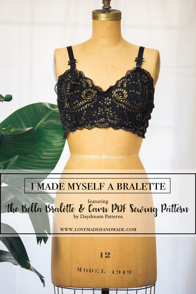 I made myself a Bralette! Featuring the Bella Bralette PDF Sewing Pattern  by Daydream Patterns - Lovemade Handmade